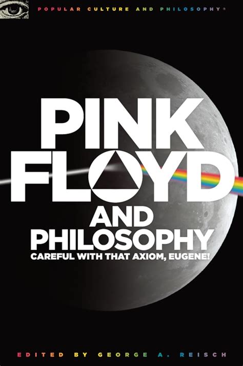 pink floyd and philosophy careful with that axiom eugene pdf Epub