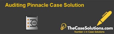 pinnacle case study solution auditing part 4 Ebook Doc