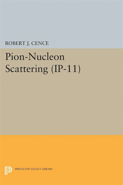 pion nucleon scattering ip 11 investigations physics Kindle Editon