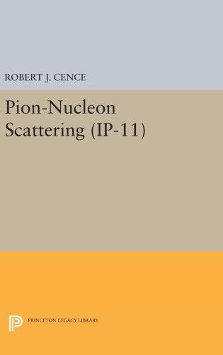 pion nucleon scattering ip 11 investigations physics Kindle Editon