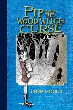 pip and the wood witch curse a spindlewood tale spindlewood tales Epub