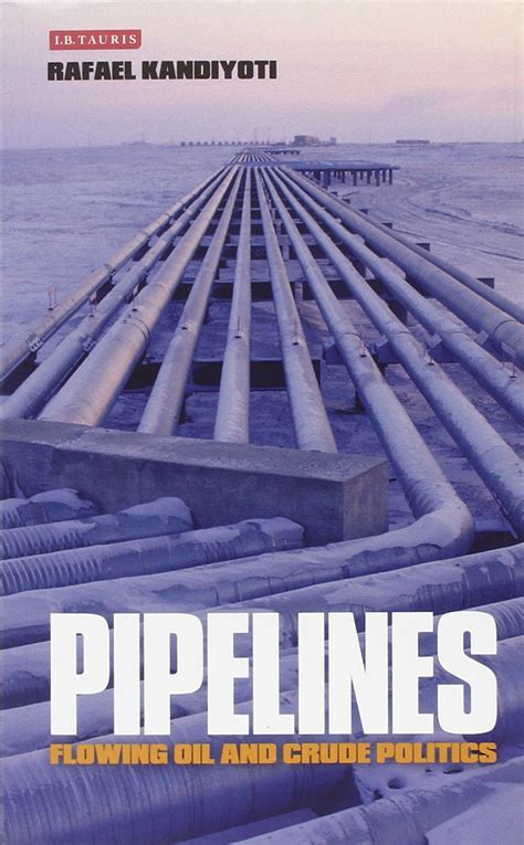 pipelines flowing oil and crude politics Epub
