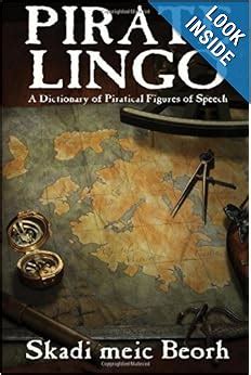 pirate lingo a dictionary of piratical figures of speech Doc