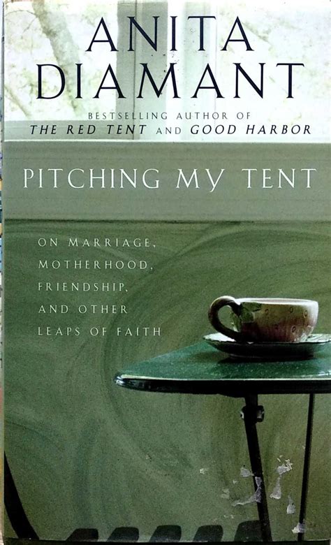 pitching my tent on marriage motherhood friendship and other leaps of faith Kindle Editon