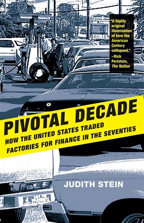 pivotal decade how the united states traded factories for finance in the seventies Doc