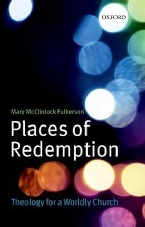 places of redemption theology for a worldly church Kindle Editon