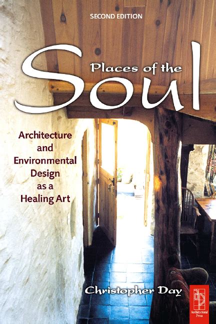 places of the soul architecture and environmental design as a healing art Reader