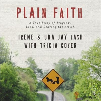 plain faith a true story of tragedy loss and leaving the amish Kindle Editon