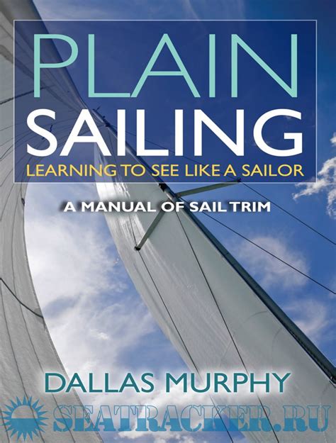 plain sailing learning to see like a sailor a manual of sail trim PDF