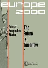 plan europe 2000 the future is tomorrow 17 prospective studies PDF