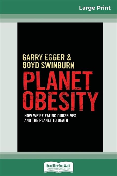 planet obesity how were eating ourselves and the planet to death Kindle Editon