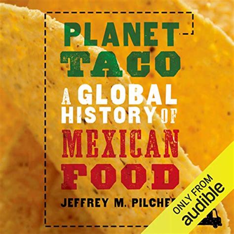 planet taco a global history of mexican food PDF