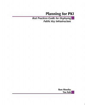 planning for pki best practices guide for deploying public key infrastructure Kindle Editon