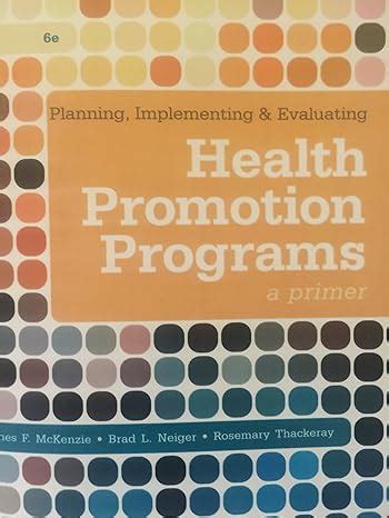 planning implementing and evaluating health promotion programs a primer 6th international edition Kindle Editon