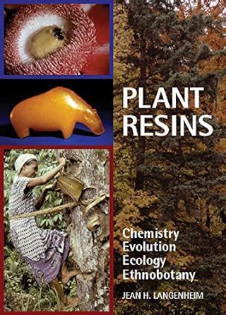 plant resins chemistry evolution ecology and ethnobotany Epub
