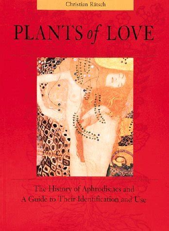 plants of love aphrodisiacs in myth history and the present Reader