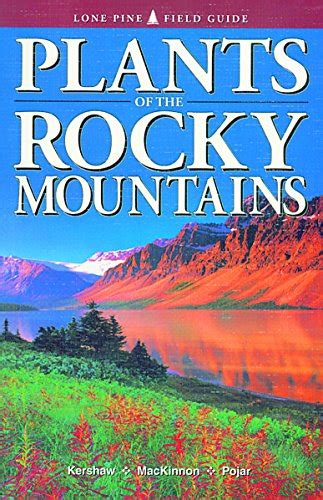 plants of the rocky mountains lone pine field guide Kindle Editon