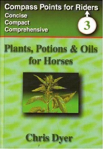 plants potions and oils for horses compass points for riders Doc