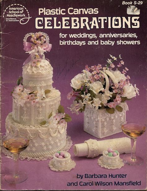 plastic canvas celebrations for weddings anniversaries birthdays and baby showers american school of needlework book s 29 PDF