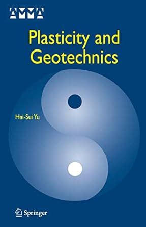 plasticity and geotechnics advances in mechanics and mathematics PDF