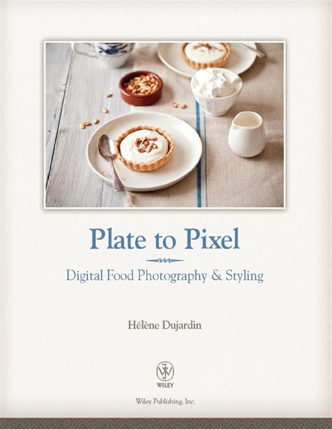 plate to pixel digital food photography and styling Reader