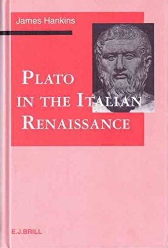 plato in the italian renaissance columbia studies in the classical tradition Reader