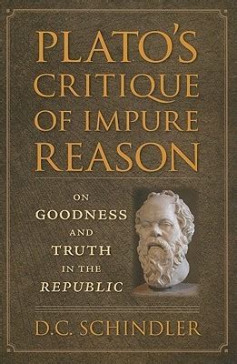 plato s critique of impure reason plato s critique of impure reason Reader