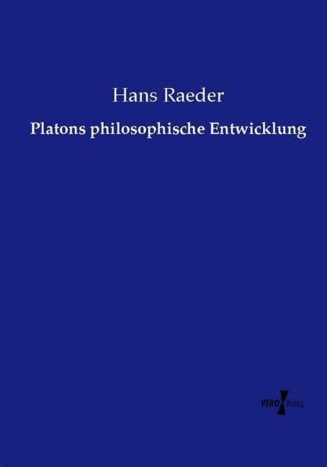 platons philosophische entwicklung hans raeder PDF