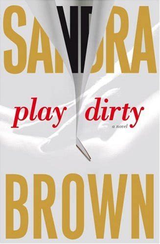 play dirty by sandra brown Reader