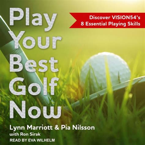 play your best golf now discover vision54s 8 essential playing skills PDF