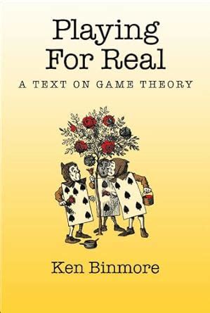 playing for real a text on game theory Reader