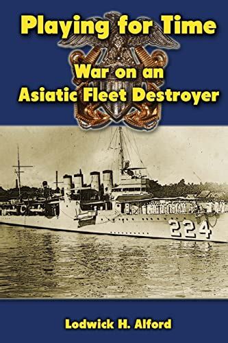 playing for time war on an asiatic fleet destroyer Epub