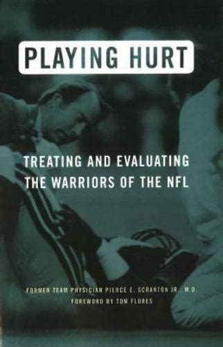 playing hurt treating and evaluating the warriors of the nfl PDF