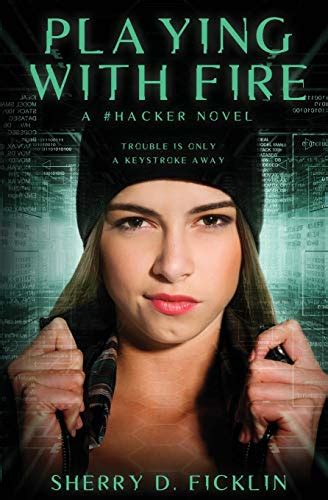 playing with fire a hacker novel the hackers series Doc