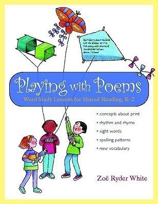 playing with poems word study lessons for shared reading k 2 Reader