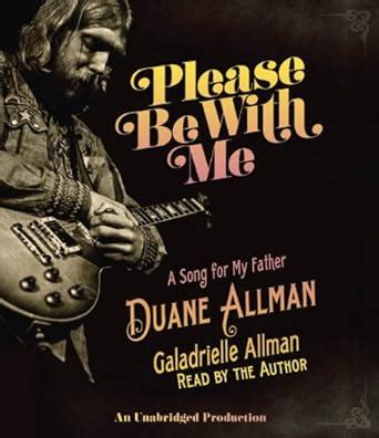 please be with me a song for my father duane allman Reader