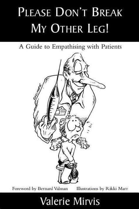 please dont break my other leg a guide to empathising with patients Kindle Editon