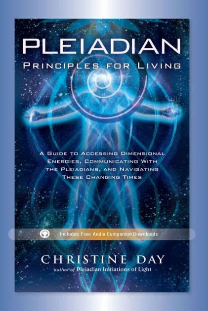 pleiadian principles for living a guide to accessing dimensional energies communicating with the pleiadians Reader