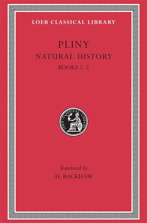 pliny natural history volume i books 1 2 loeb classical library no 330 Reader