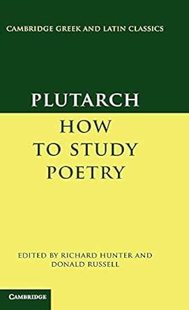 plutarch how to study poetry de audiendis poetis cambridge greek and latin classics Kindle Editon