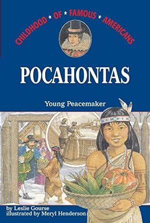 pocahontas young peacemaker childhood of famous americans Reader