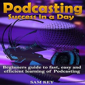 podcasting success beginners efficient learning Doc