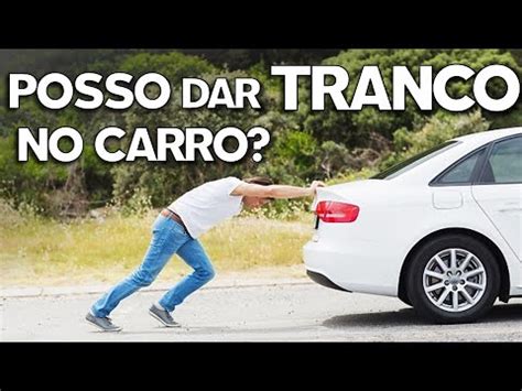 pode dar tranco em carro