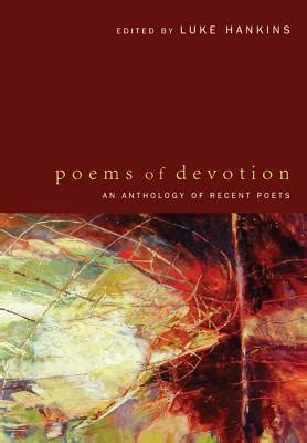 poems of devotion an anthology of recent poets Reader