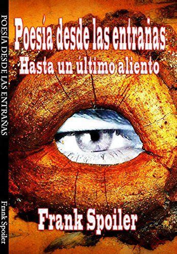 poesia desde las entranas hasta un ultimo aliento PDF