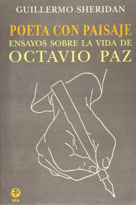 poeta con paisaje ensayos sobre la vida de octavio paz spanish edition Epub