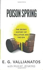 poison spring the secret history of pollution and the epa Epub