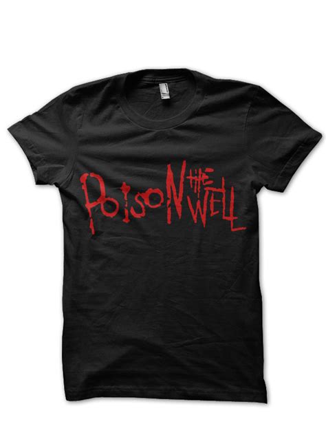 poison the well t shirt