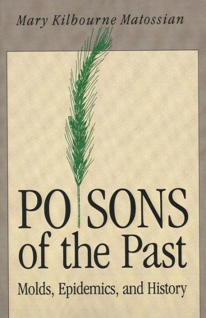 poisons of the past molds epidemics and history Kindle Editon