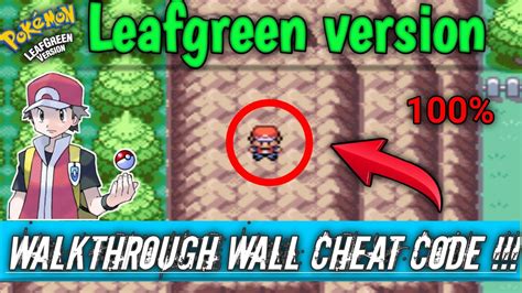 Pokemon Leaf Green Walkthrough Walls Cheat
